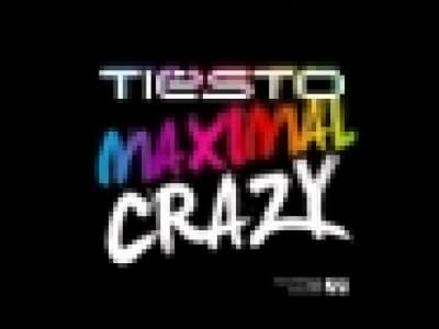 Tiesto - Maximal Crazy (Original Mix) 