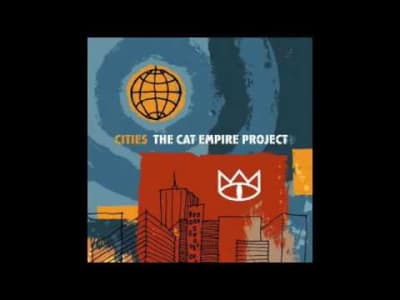The Cat Empire - Song for the day