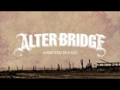 Alter Bridge - Addicted To Pain (Heavy Metal)