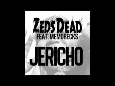 Zeds Dead Ft. MemoRecks - Jericho