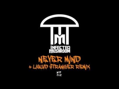 [Psy-Trance] Infected Mushroom - Nevermind (Original Mix)