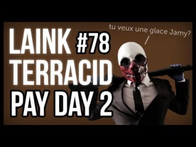 Laink et Terracid #78 // PAYDAY 2 (ft.Guzz) 