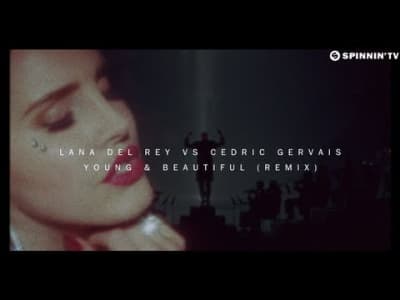 Lana Del Rey: Young and beautiful (Cedric Gervais remix)