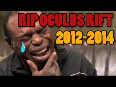 RIP Oculus Rift