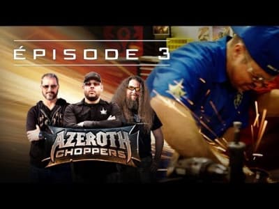 Azeroth Choppers - Épisode 3 