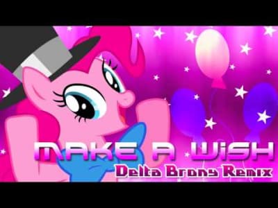 Make A Wish (Delta Brony Remix)