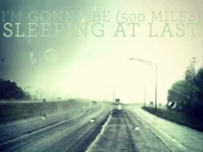 [Feels] Sleeping at Last - I'm Gonna Be (500 Miles)