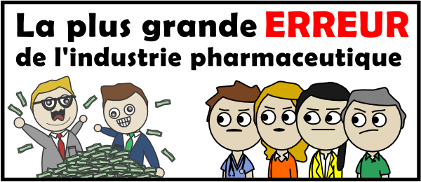 La plus grande erreur de l’industrie pharmaceutique