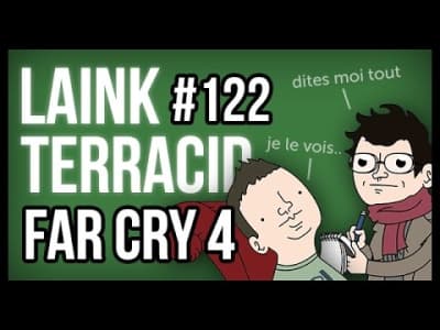 Laink et Terracid #122 // Far Cry 4 