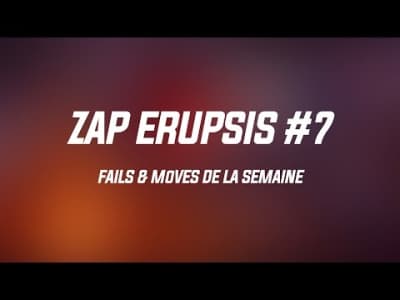 ZAP Erupsis #7 | Fails &amp; Moves
