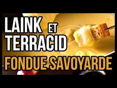 Laink et Terracid - Fondue Savoyarde
