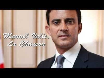Manuel Valls, la chanson 