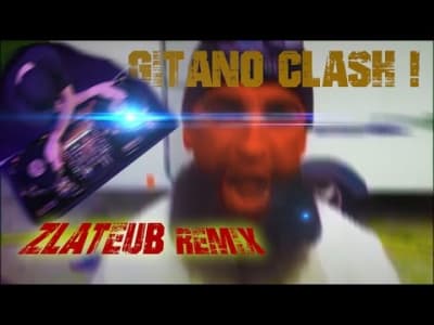 Le Clash des Gitans - Remix !