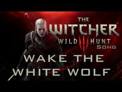 The Witcher 3 : Wake the white Wolf