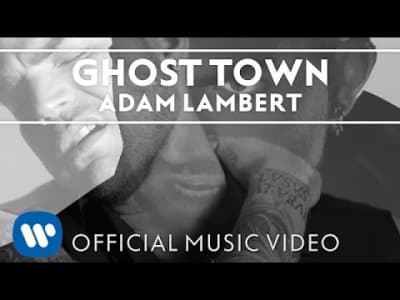 Adam Lambert - &quot;Ghost Town&quot;