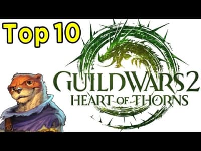 Top 10 Reasons To Play The Guild Wars 2: Heart of Thorns Exp