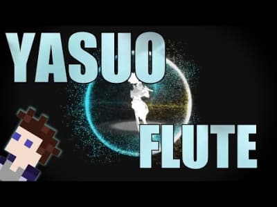 Yasuo can play the FLUTE