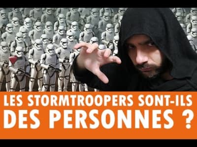 Les Stormtroopers sont-ils des personnes ? - CGT #3 Lex Tutor