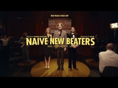 Naive New Beaters - Heal Tomorrow ( Clip 4k / 360 degrés )