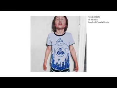 [Rock,IDM] NEVERMEN - Mr Mistake (Boards of Canada Remix)