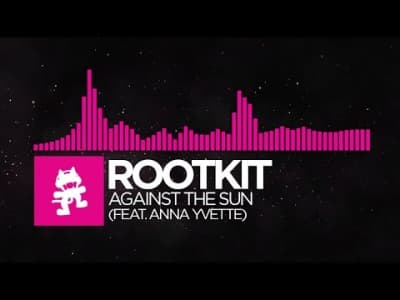 [Drumstep] - Rootkit - Against the Sun (feat. Anna Yvette)