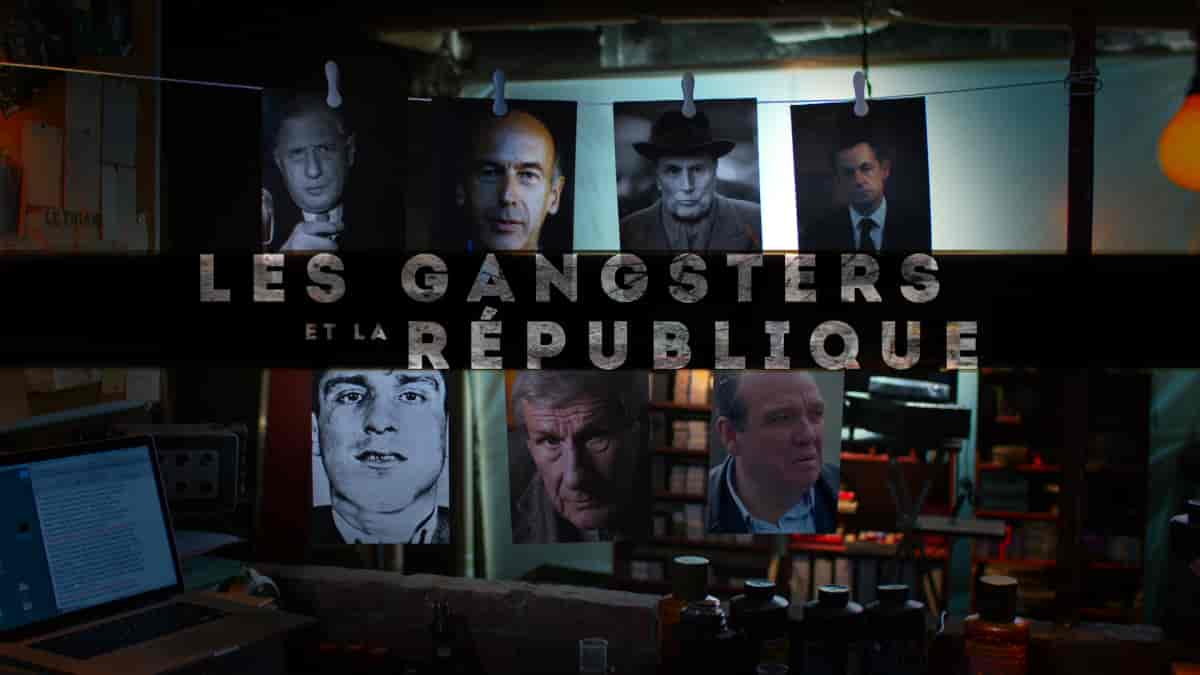 Documentaire &quot;les gangsters et la République&quot;Diffusion Dimanche à 20h45 sur France 5 