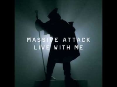 Massive Attack - Live With Me (alternative)