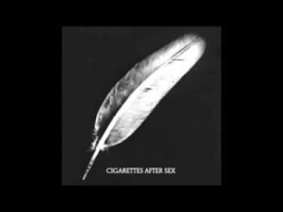 [Ambient pop] Cigarettes After Sex - Affection