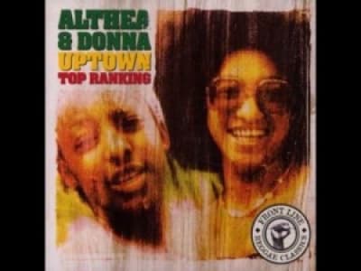 Althea &amp; Donna - Uptown top ranking