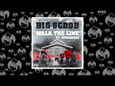 Big Scoob - Walk The Line (Feat. Wrekonize)