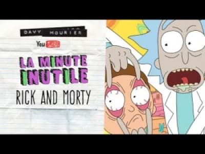 Rick et Morty dans la minute inutile