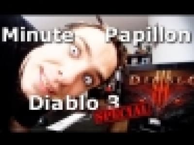 Minute Papillon Spécial: DIABLO III