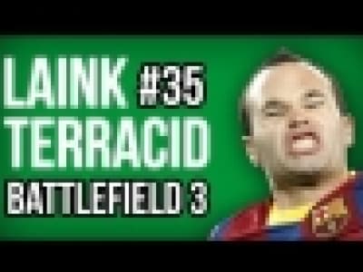 Laink et Terracid #35 // Battlefield 3