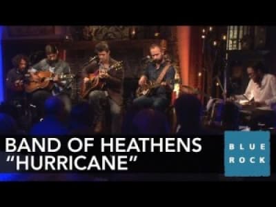 The Band of Heathens - &quot;Hurricane&quot; | Concerts from Blue Rock LIVE