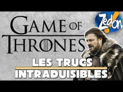 Game of Thrones, les TRUCS INTRADUISIBLES ! - Zed On