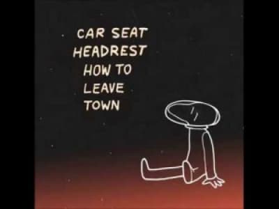 Car Seat Headrest - The ending of Dramamine
