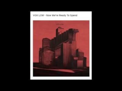 VoX LoW - Now We're Ready To Spend