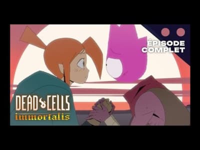 Dead Cells : Immortalis | Épisode 6