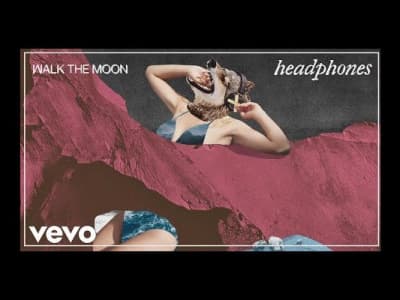 WALK THE MOON ~ Headphones