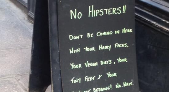 No hipsters !! 