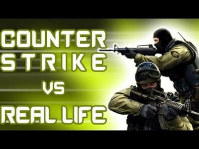 Counter Strike VS Real Life