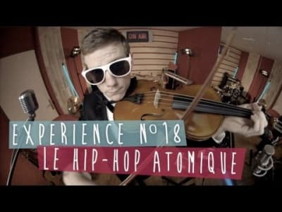 Expérience n°18 - Le Hip-Hop atomique [PV Nova]