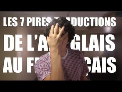 Les 7 pires traductions anglais/français