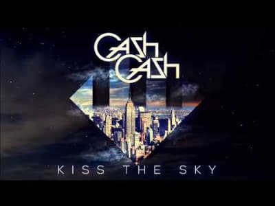 [Electro] Cash Cash - Kiss The Sky