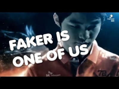 Faker is one of us.