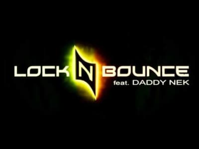 Lock N Bounce - Illa Killa ft. Daddy Nek 