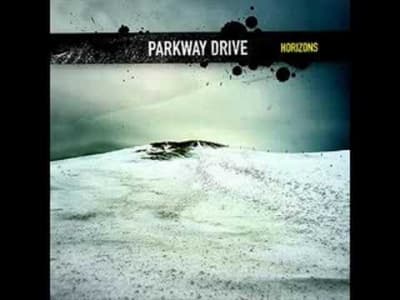Parkway drive &gt; Horizon. 