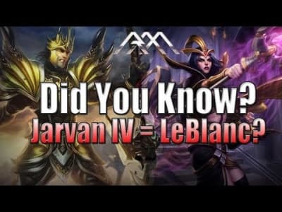Jarvan IV = Leblanc?