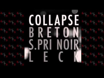 Breton x S.Pri Noir x LECK - Collapse