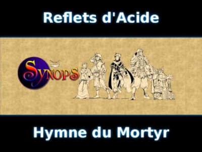 Reflets d'Acide : Hymne du Mortyr